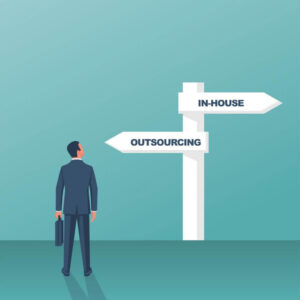 In-house or outsourcing